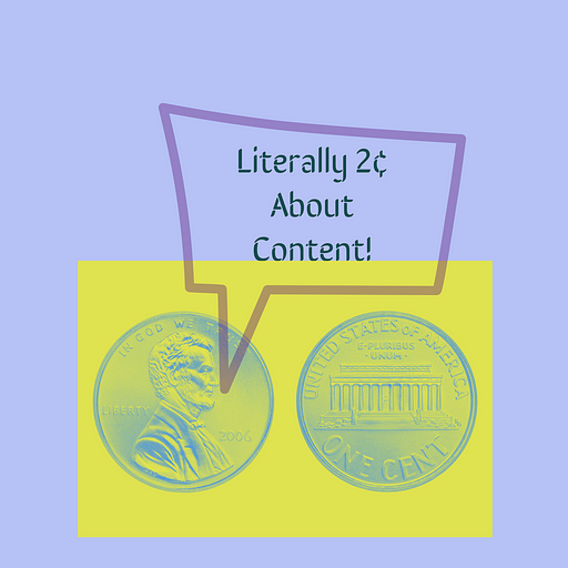 Literally 2 Cents: Our most hated “content” words